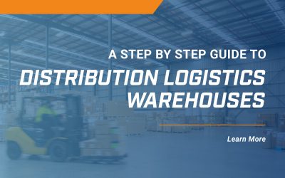 A Step by Step Guide to Distribution Logistics Warehouses  