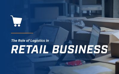 How to Make Logistics in Retail Business Work for You 